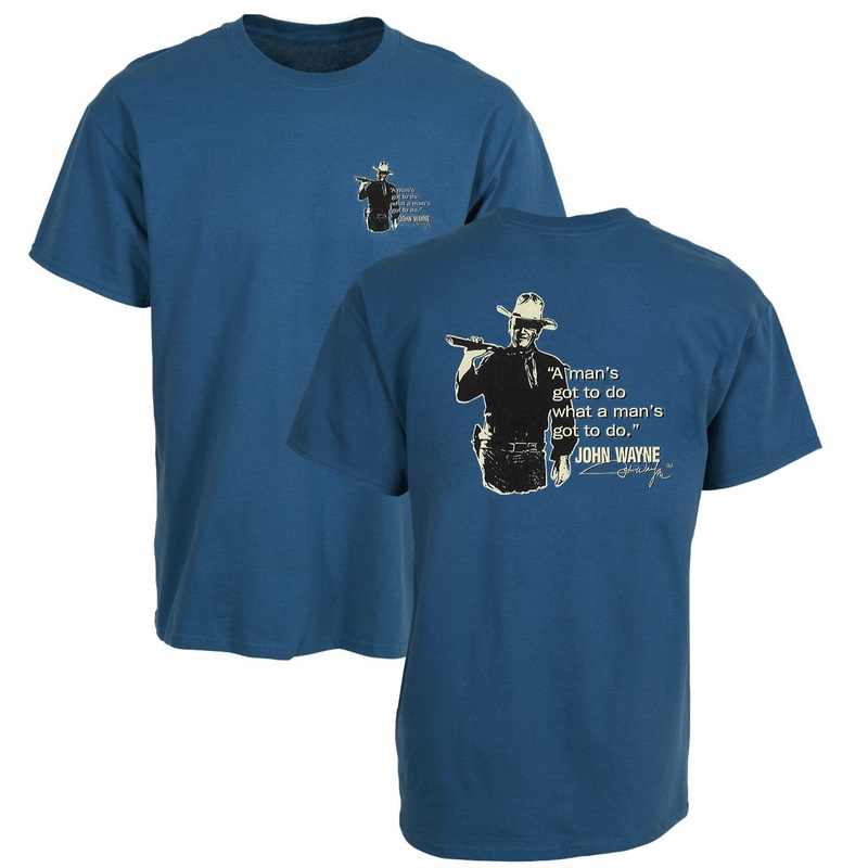 John Wayne Got To Do Men's Shirt