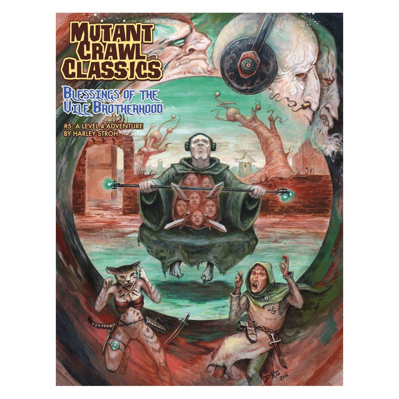 Mutant Crawl Classics #5: Blessings of the Vile Brotherhood