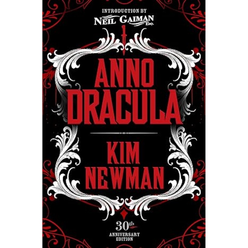 ANNO DRACULA SIGNED 30TH ANNIVERSARY EDITION BY KIM NEWMAN