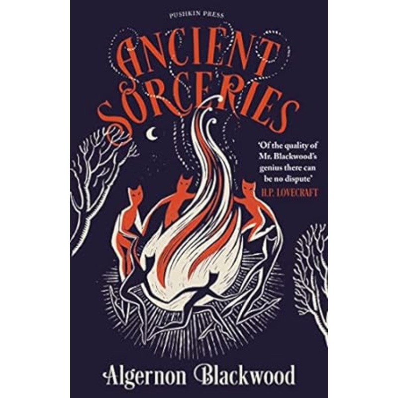 ANCIENT SORCERIES BY ALGERNON BLACKWOOD