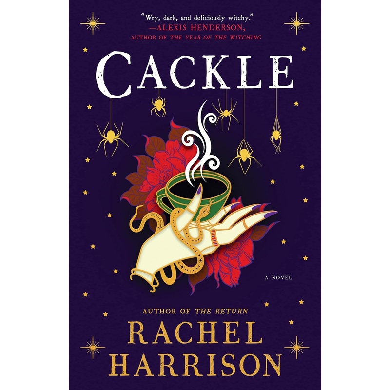 CACKLE BY RACHEL HARRISON