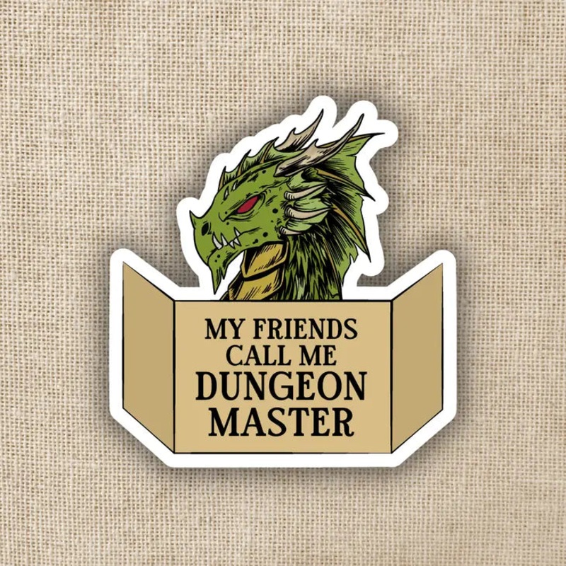 MY FRIENDS CALL ME DUNGEON MASTER