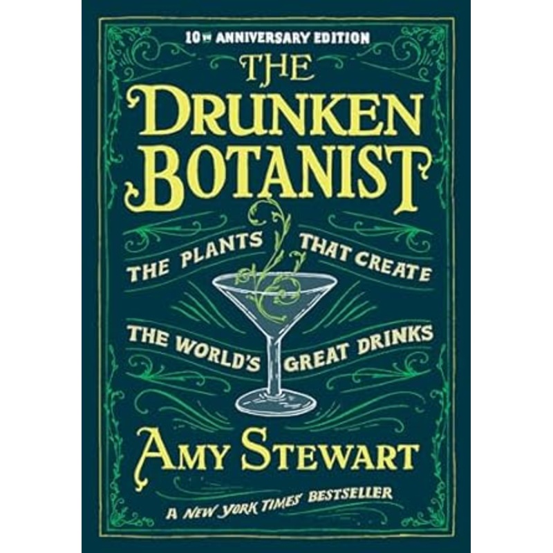 THE DRUNKEN BOTANIST BY AMY STEWART
