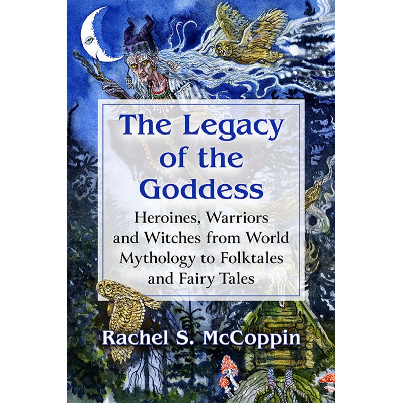THE LEGACY OF THE GODDESS BY RACHEL S. MCCOPPIN