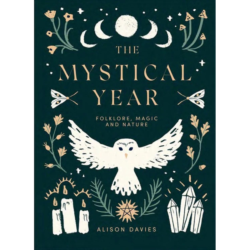 THE MYSTICAL YEAR: FOLKLORE, MAGIC AND NATURE BY ALISON DAVIES