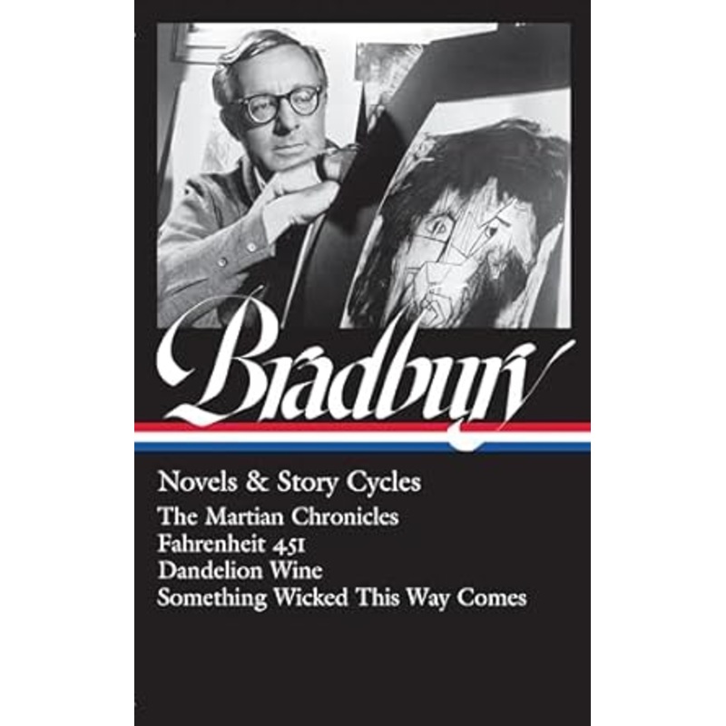 BRADBURY NOVELS ND STORY CYCLES COLLECTED VOLUME BY LIBRARY OF AMERICA