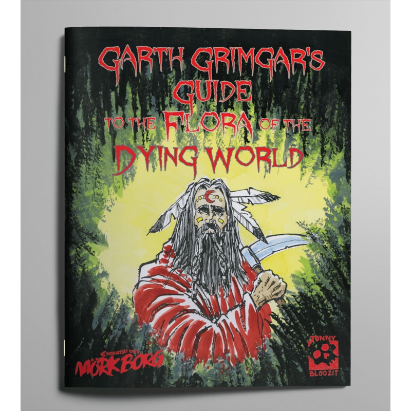 GARTH GRIMGAR'S GUIDE TO THE FLORA OF THE DYING WORLD