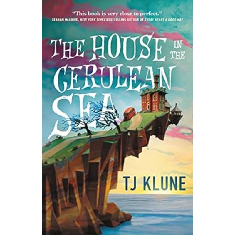 THE HOUSE IN THE CERULEAN SEA BY TJ KLUNE
