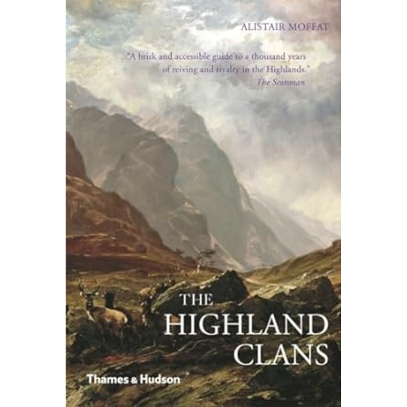 THE HIGHLAND CLANS BY ALISTAIR MOFFAT