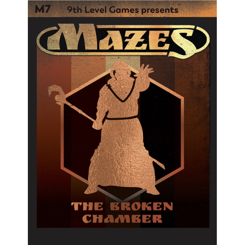 MAZES MODULE 7: THE BROKEN CHAMBER
