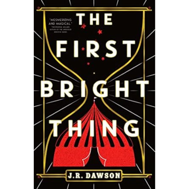 THE FIRST BRIGHT THING BY J.R. DAWSON