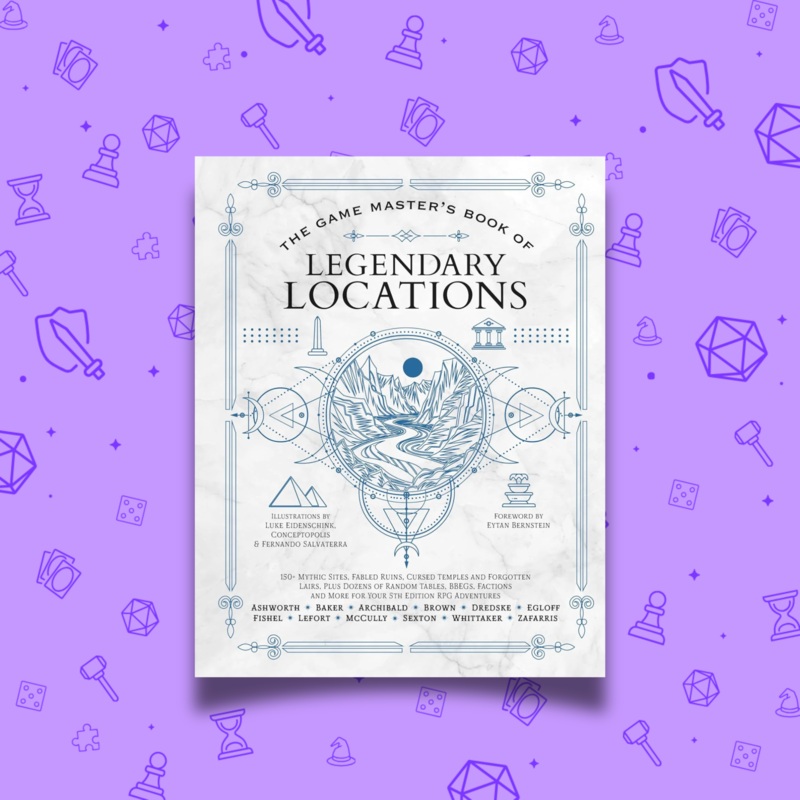 THE GAME MASTER'S BOOK OF LEGENDARY LOCATIONS