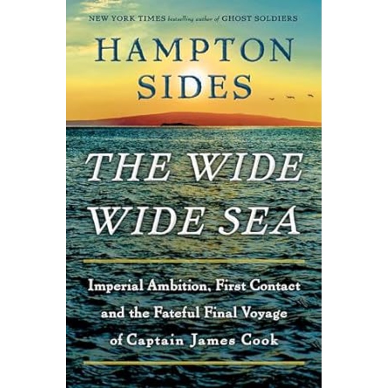 THE WIDE WIDE SEA BY HAMPTON SIDES