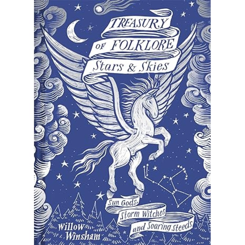 TREASURY OF FOLKLORE: STARS AND SKIES BY WILLOW WINSHAM