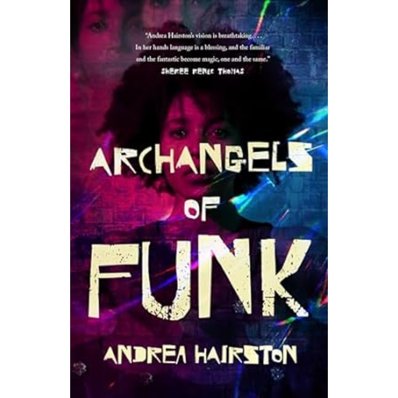 ARCHANGELS OF FUNK BY ANDREA HAIRSTON