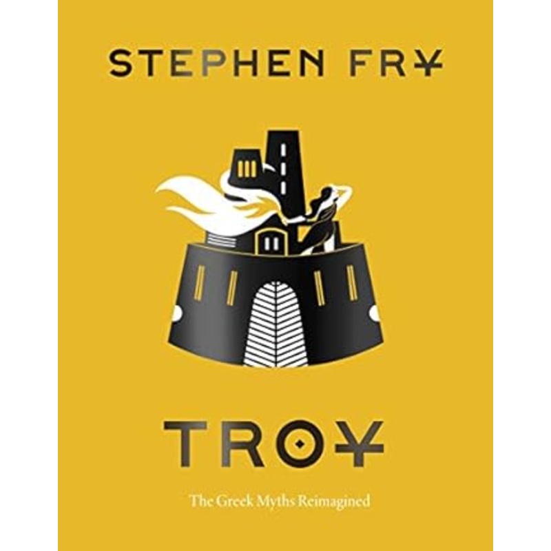TROY BY STEPHEN FRY