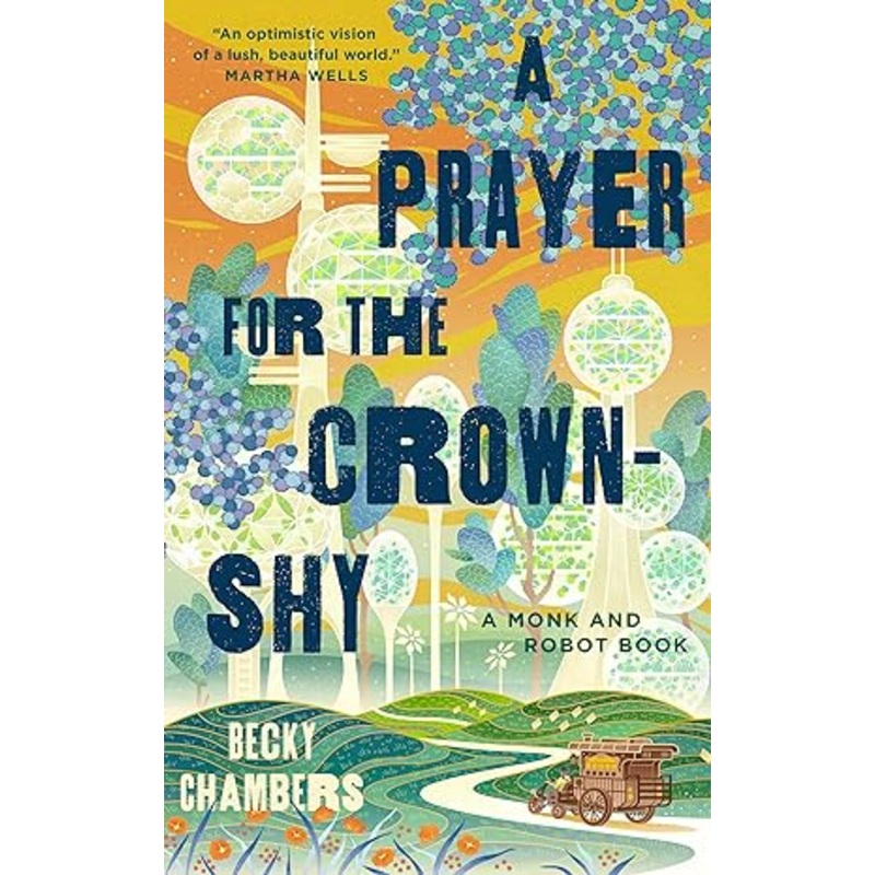 A PRAYER FOR THE CROWN SHY BY BECKY CHAMBERS