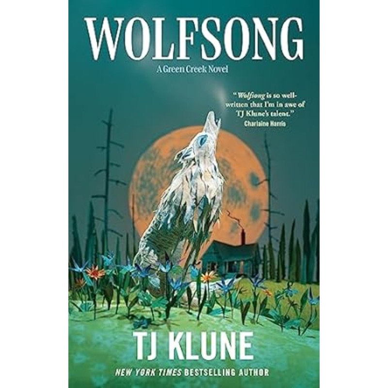 WOLFSONG BY TJ KLUNE (A GREEN CREEK NOVEL)