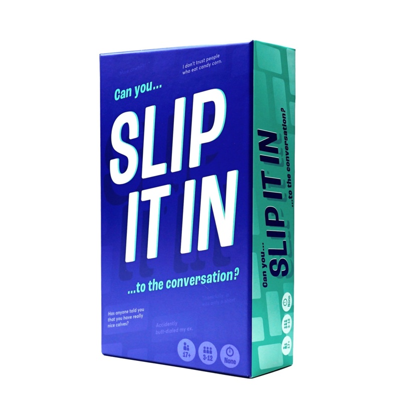 SLIP IT IN