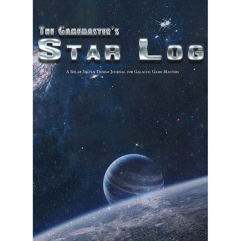 THE GAMEMASTER'S STAR LOG - SOLAR SYSTEM DESIGN JOURNAL