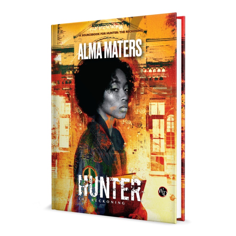 HUNTER THE RECKONING: ALMA MATERS SOURCEBOOK