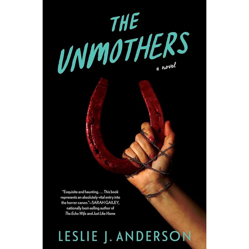 THE UNMOTHERS BY LESLIE J. ANDERSON