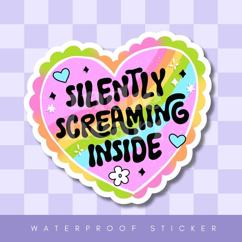 SILENTLY SCREAMING ON THE INSIDE STICKER