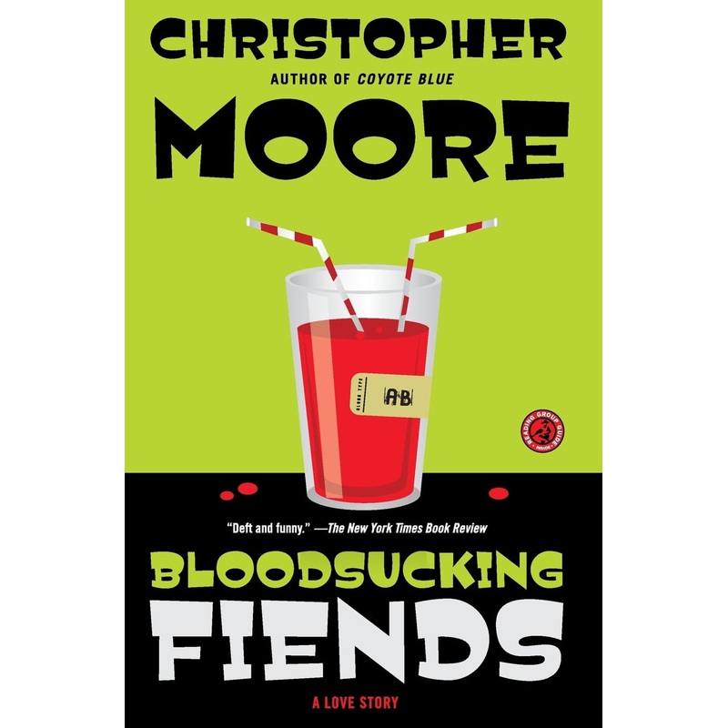 BLOODSUCKING FIENDS BY CHRISTOPHER MOORE