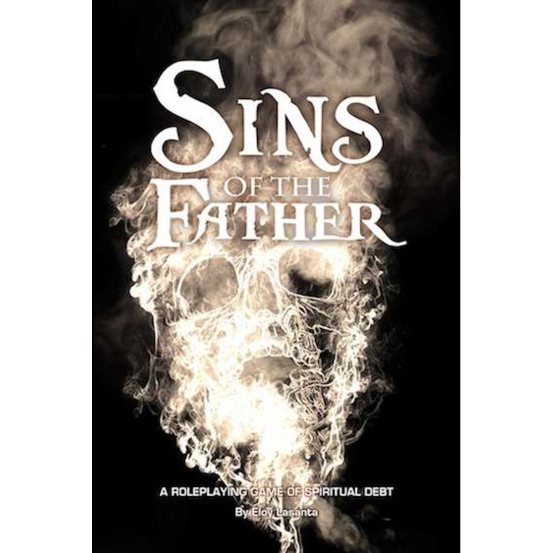 SINS OF THE FATHER - A ROLEPLAYING GAME OF SPIRITUAL DEBT