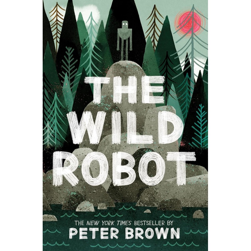 THE WILD ROBOT BY PETER BROWN
