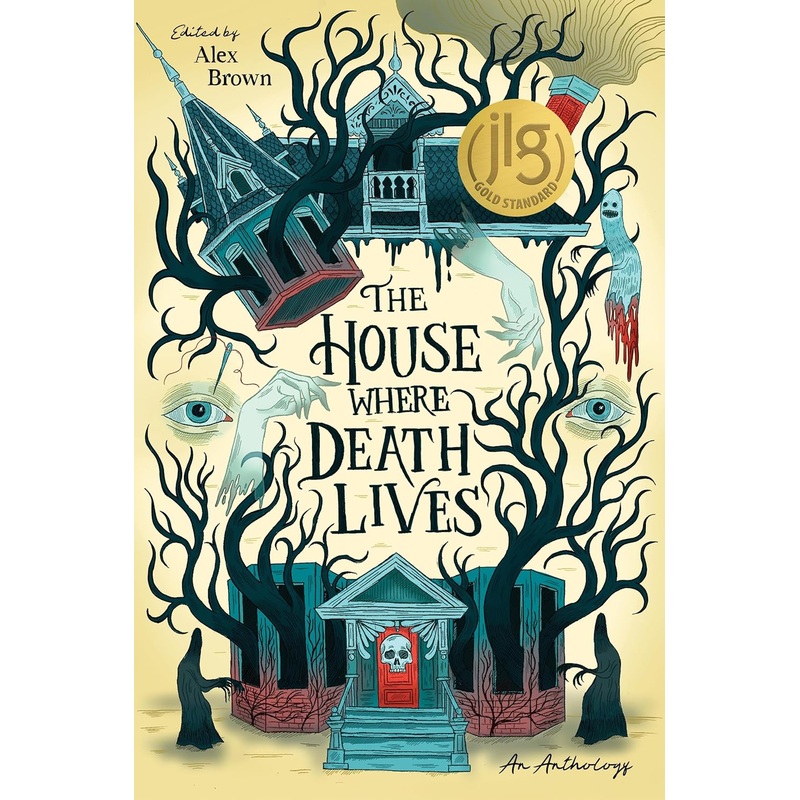 THE HOUSE WHERE DEATH LIVES EDITED BY ALEX BROWN