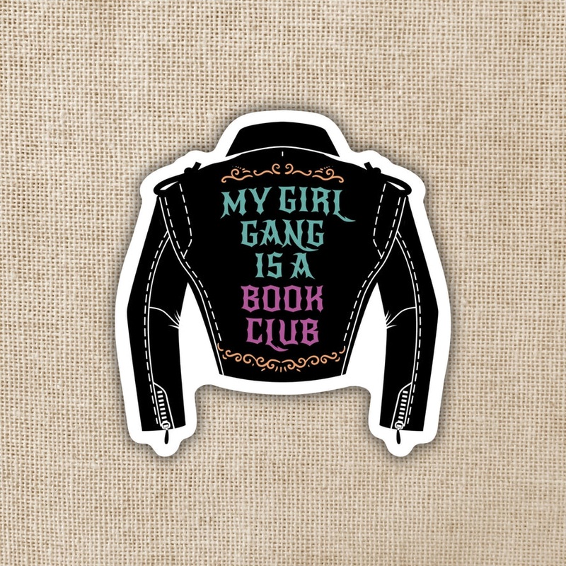 MY GIRL GANG IS A BOOK CLUB STICKER