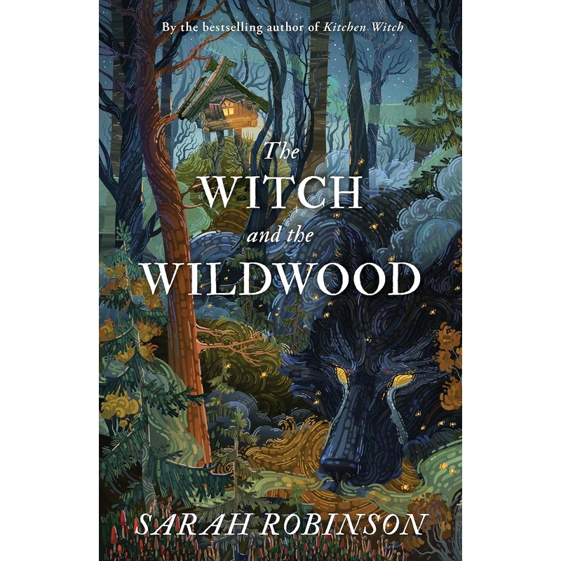 THE WITCH OF THE WILDWOOD BY SARAH ROBINSON