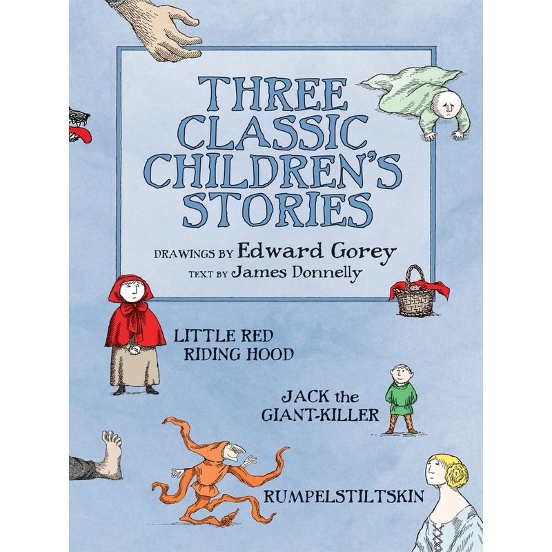THREE CLASSIC CHILDREN'S STORIES FROM EDWARD GOREY