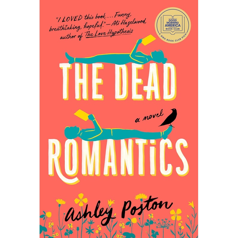 THE DEAD ROMANTICS BY ASHLEY POSTON