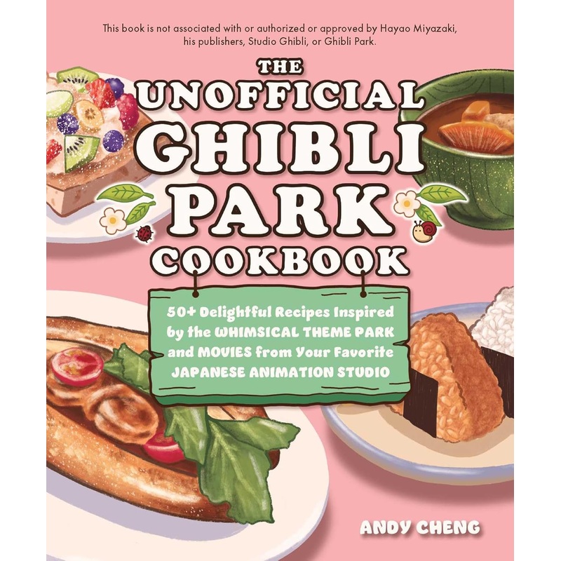 THE UNOFFICIAL GHIBLI PARK COOKBOOK