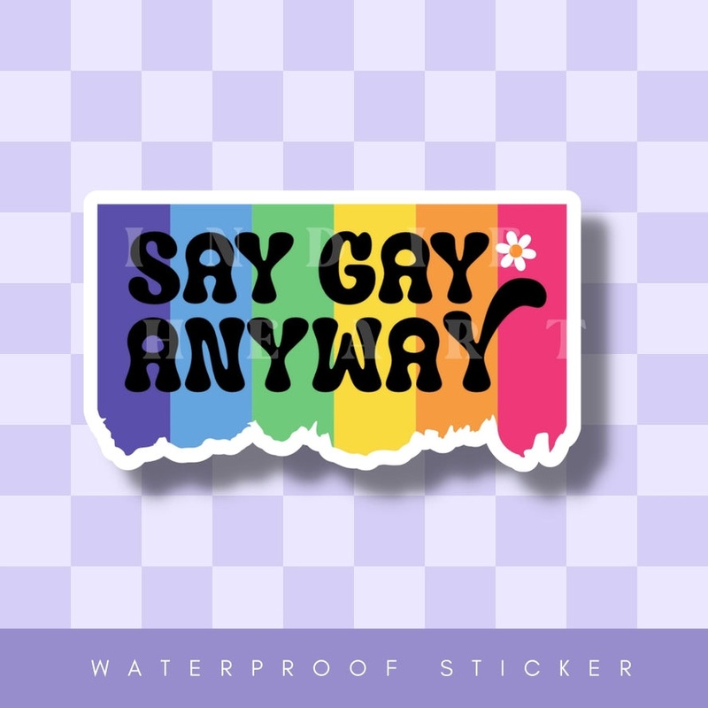 SAY GAY ANYWAY STICKER