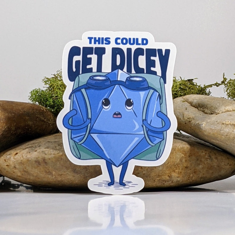 THIS COULD GET DICEY D20 STICKER