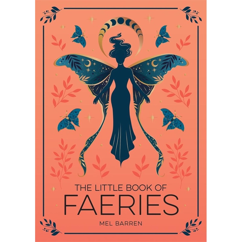 THE LITTLE BOOK OF FAERIES BY MEL BARREN