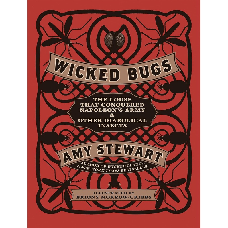 WICKED BUGS BY AMY STEWART
