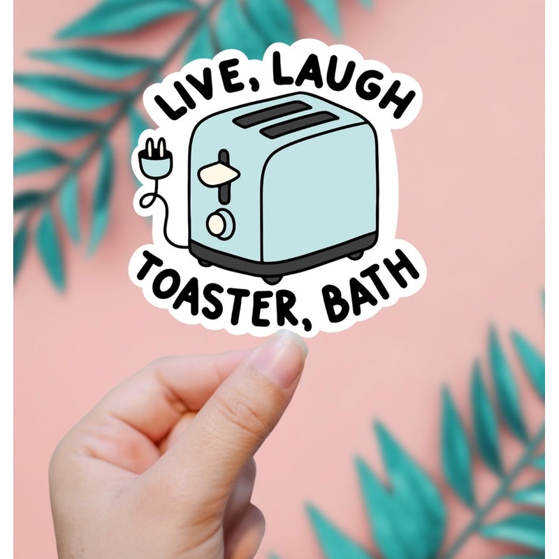 LIVE LAUGH TOASTER BATH STICKER