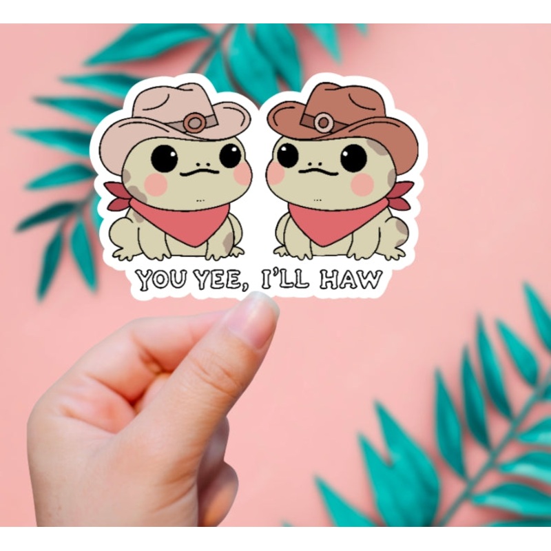 YOU YEE I'LL HAW STICKER