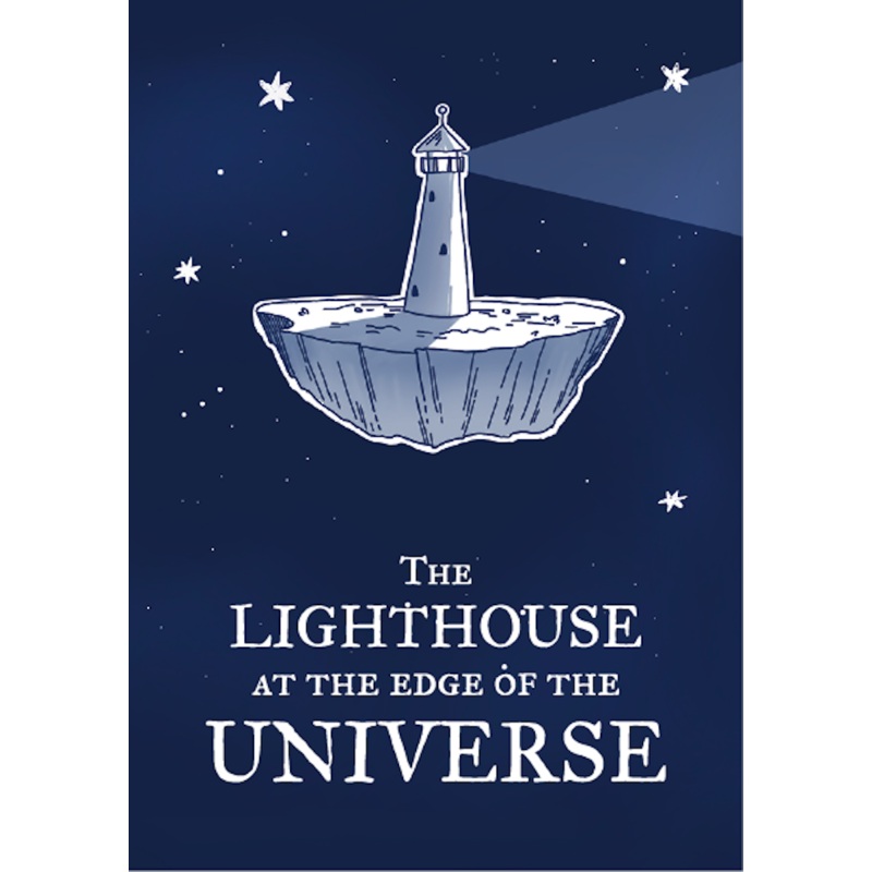 THE LIGHTHOUSE AT THE EDGE OF THE UNIVERSE
