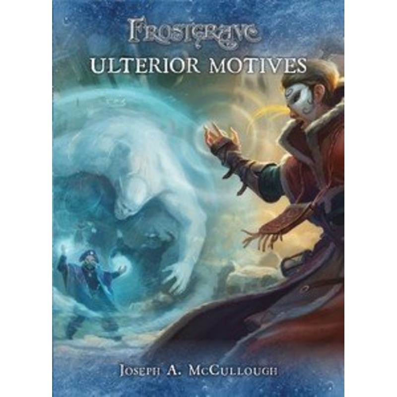 FROSTGRAVE: ULTERIOR MOTIVES