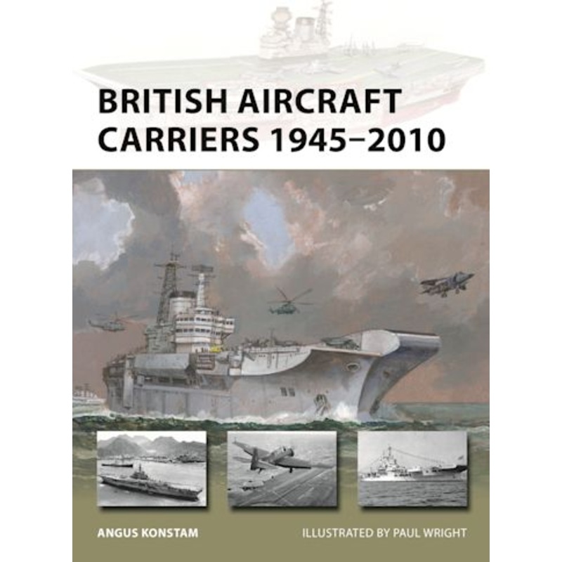 BRITISH AIRCRAFT CARRIERS 1945-2010