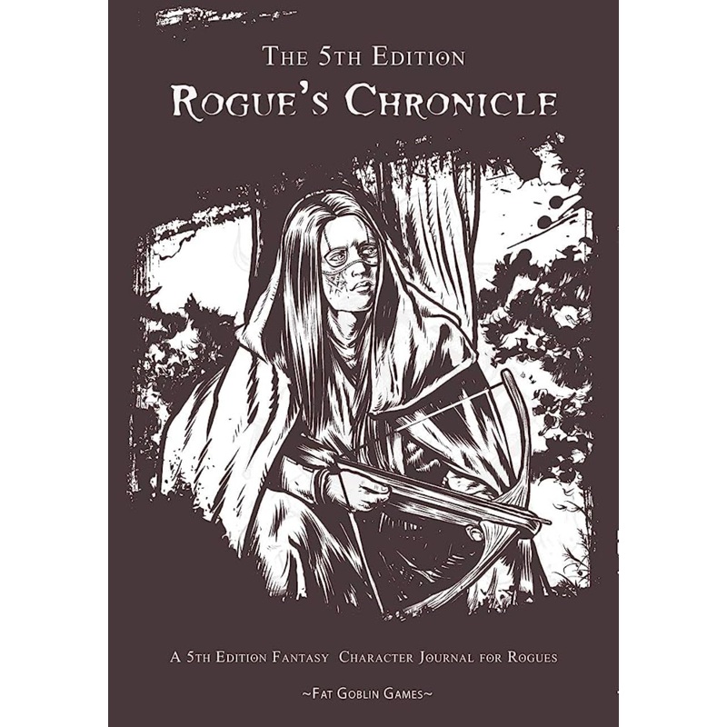 5E: ROGUE CHRONICLES CHARACTER JOURNAL