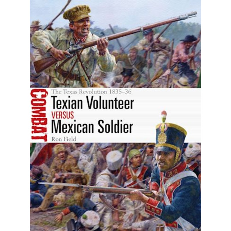 TEXIAN VOLUNTEER VS MEXICAN SOLDIERS