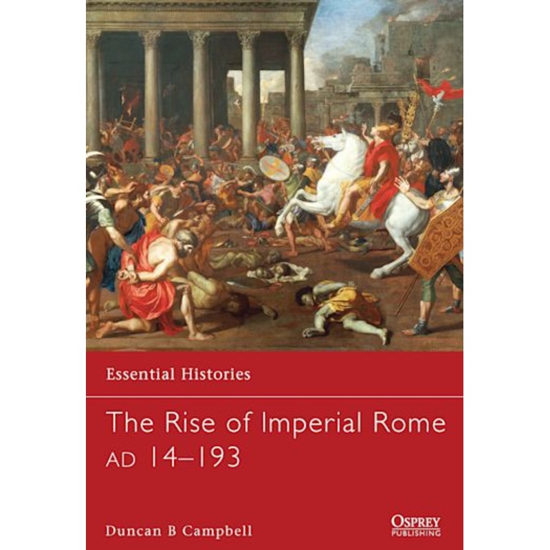 THE RISE OF IMPERIAL ROME AD 14-193