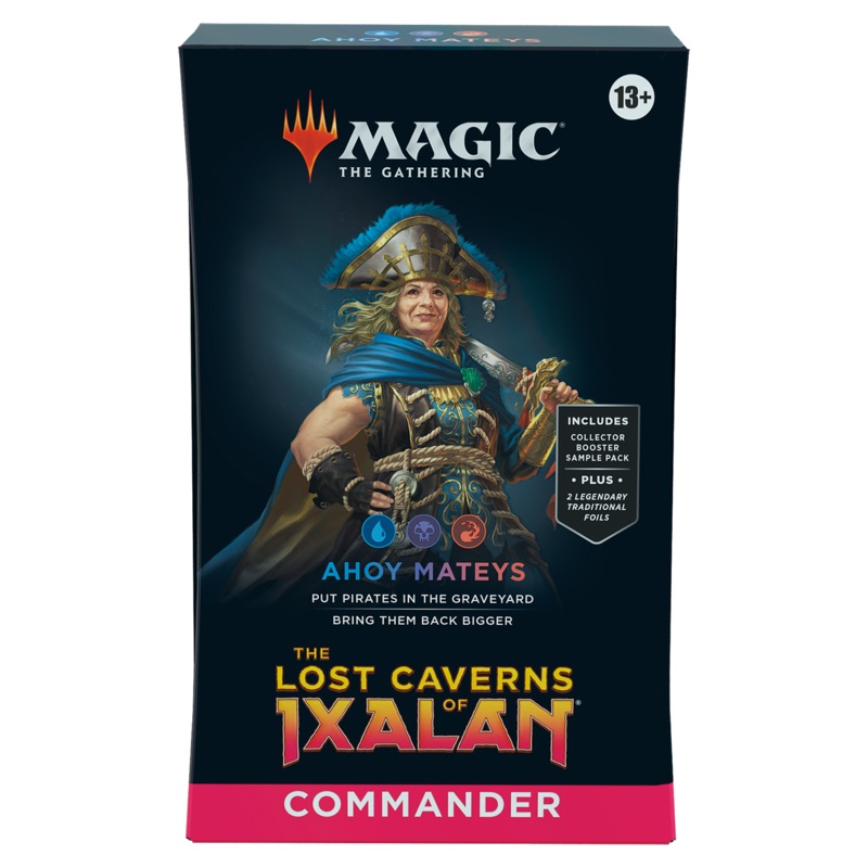 AHOY MATEYS THE LOST CAVERNS OF IXALAN COMMANDER DECK