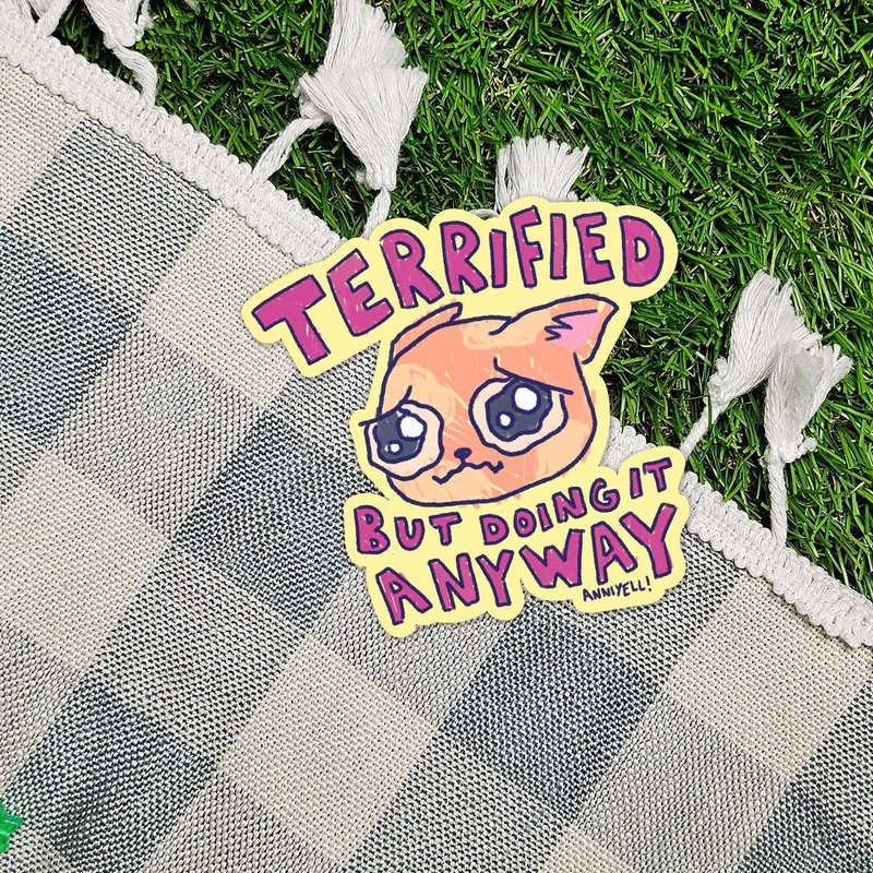 TERRIFIED BUT DOING IT ANYWAY STICKER
